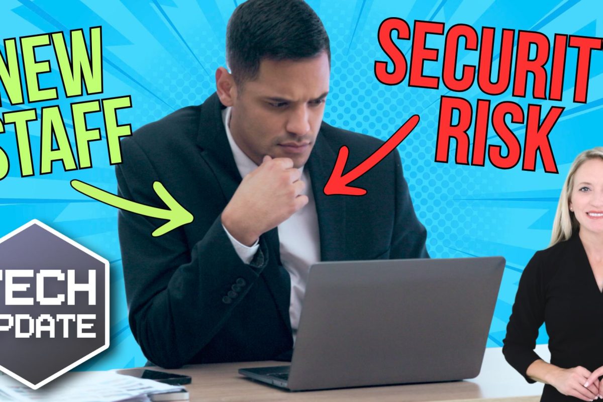 New member of staff… new security risk?