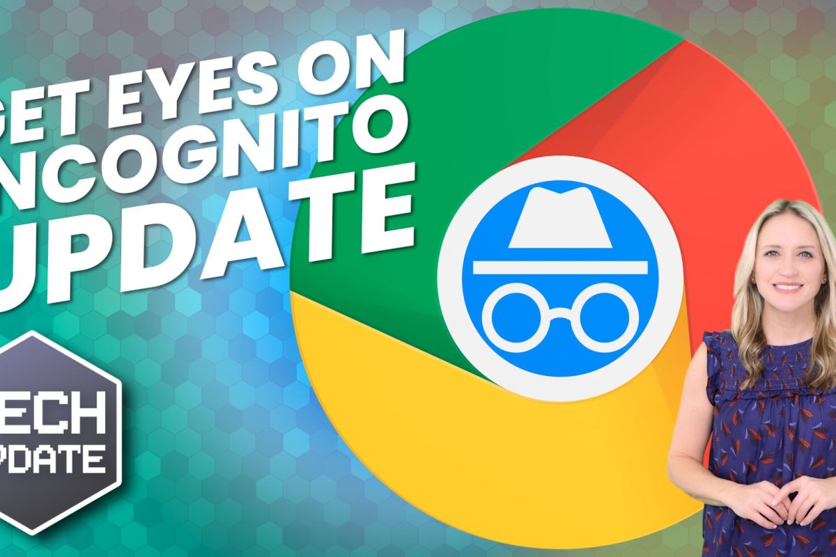 Did you notice Incognito mode’s improved privacy?